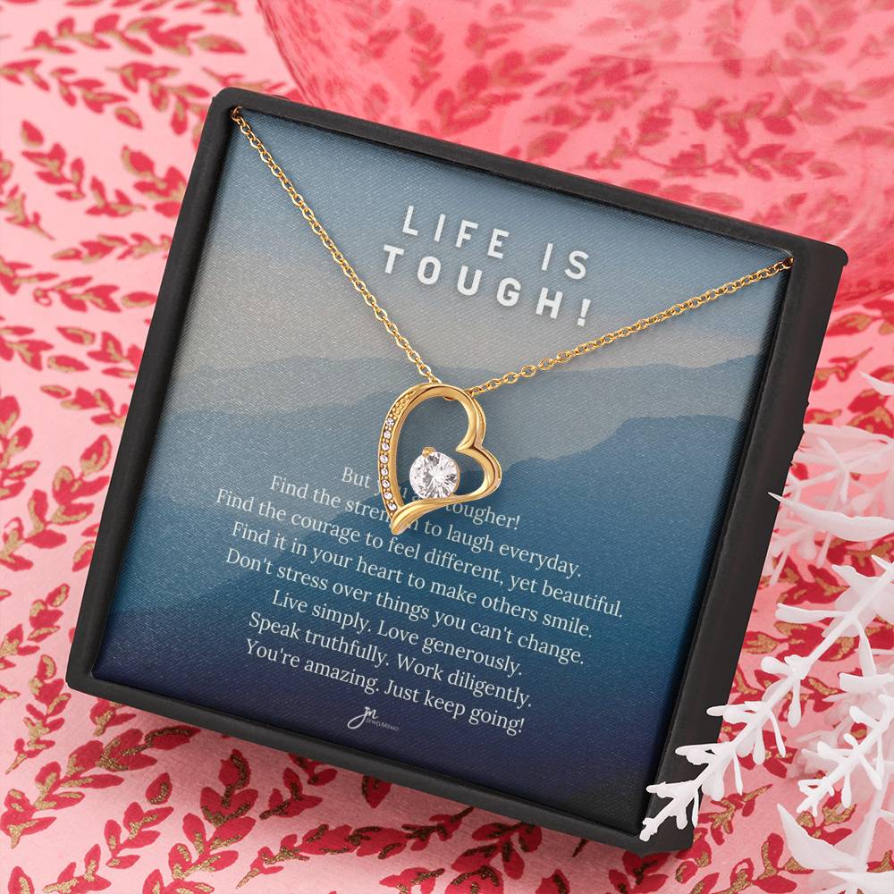 Life Is Tough Forever Love Necklace