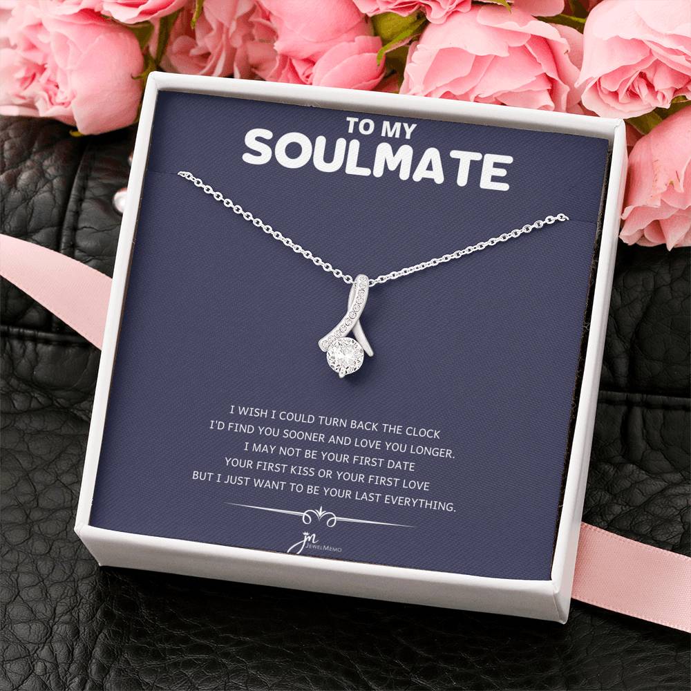 To My Soulmate - Your Last Everything