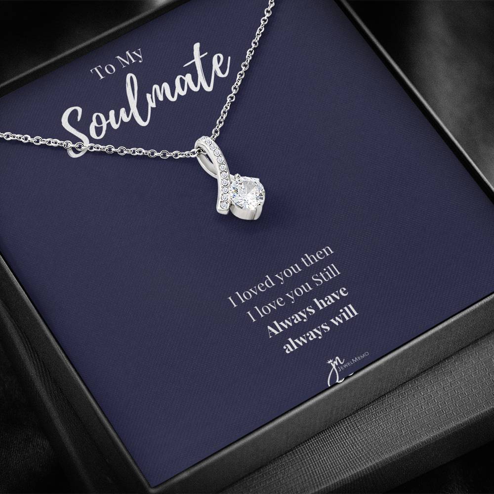 To My Soulmate - Always Have Always Will