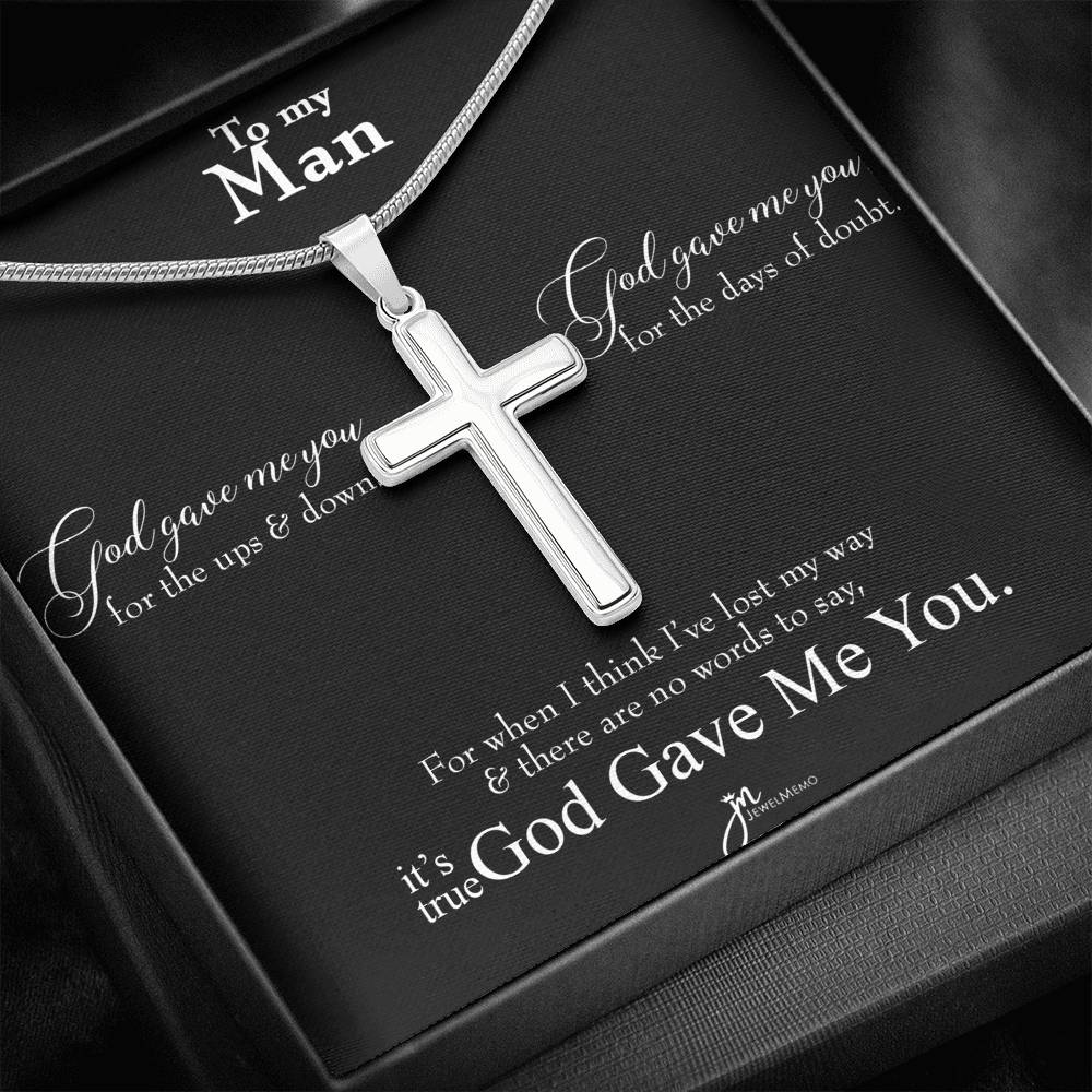 To My Man Cross Necklace - It's True God Gave Me You