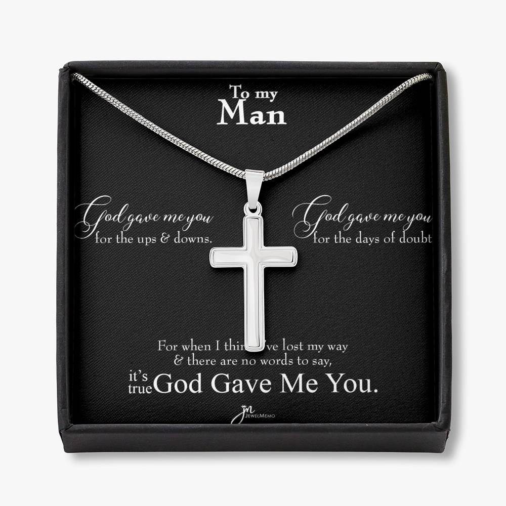 To My Man Cross Necklace - It's True God Gave Me You